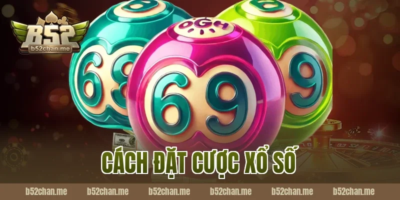 cách đặt cược xổ số