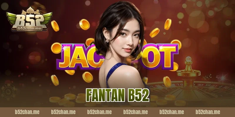 fantan b52